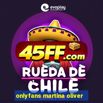 onlyfans martina oliver